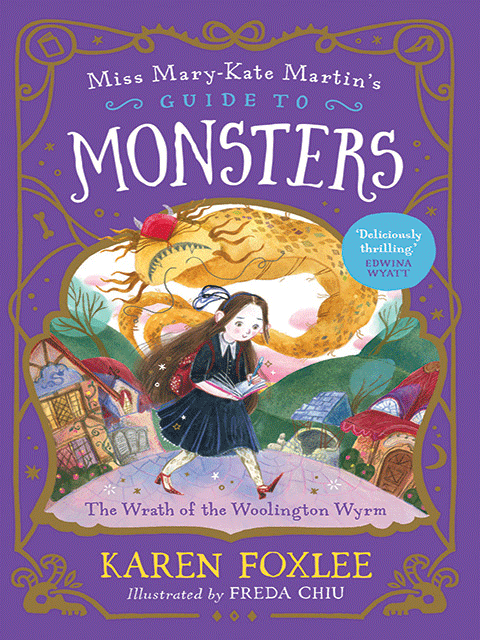 The Wrath of the Woolington Wyrm: Miss Mary-Kate Martin's Guide to Monsters 1
