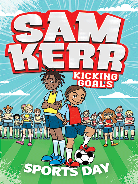 Sam Kerr Kicking Goals #3: Sports Day