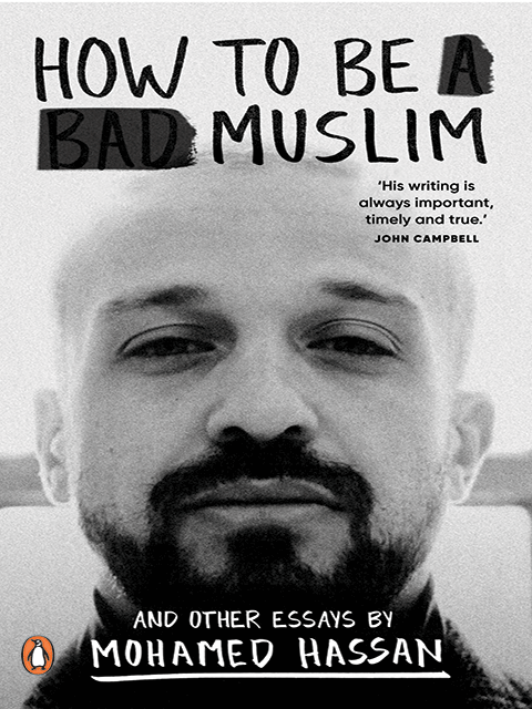 How to Be a Bad Muslim and Other Essays