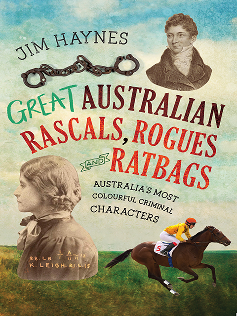 Great Australian Rascals, Rogues and Ratbags
