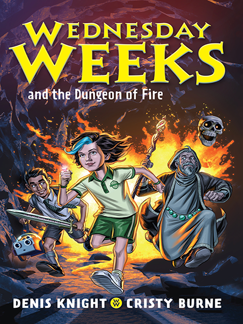 Wednesday Weeks and the Dungeon of Fire