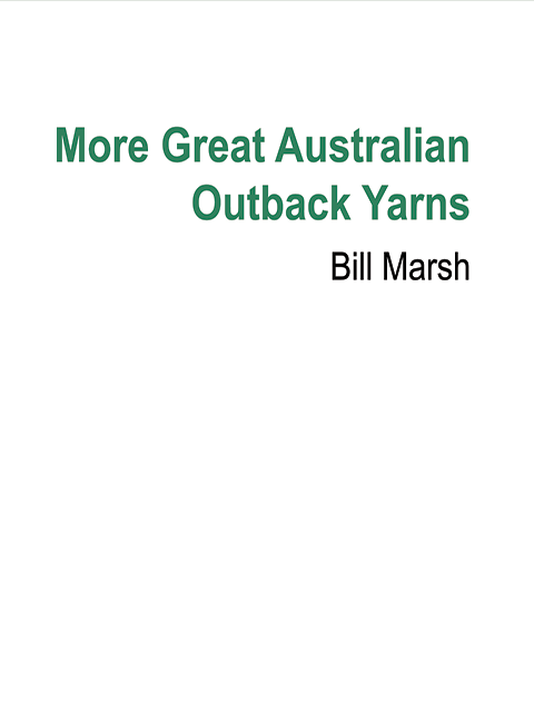 More Great Australian Outback Yarns