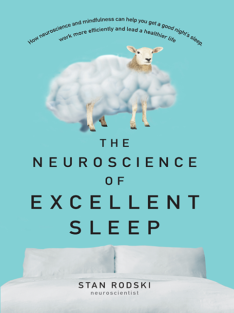 The Neuroscience of Excellent Sleep