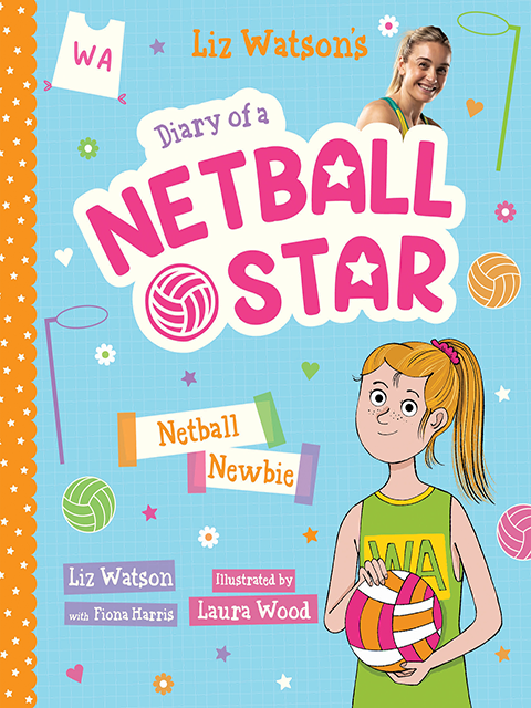 Netball Newbie (Diary of a Netball Star #1)