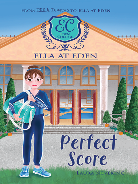 Ella at Eden #9: Perfect Score