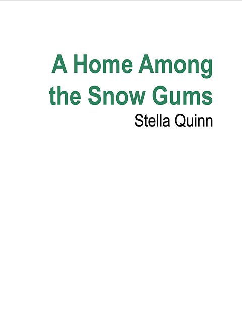 A Home Among The Snow Gums