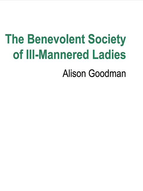 The Benevolent Society of Ill-Mannered Ladies