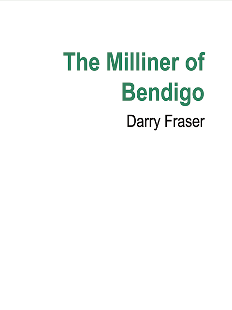 The Milliner of Bendigo