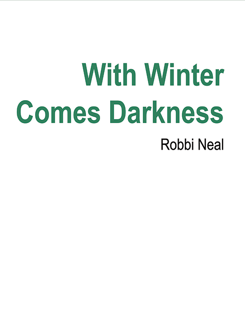 With Winter Comes Darkness