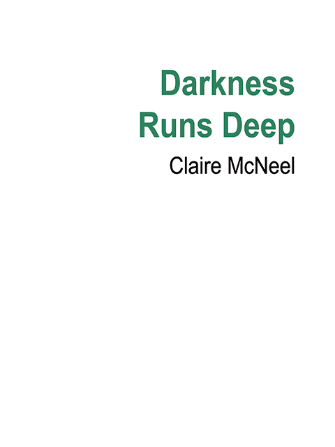 Darkness Runs Deep