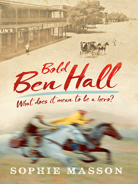 Our History: Bold Ben Hall