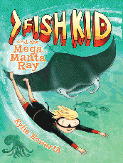 Fish Kid and the Mega Manta Ray